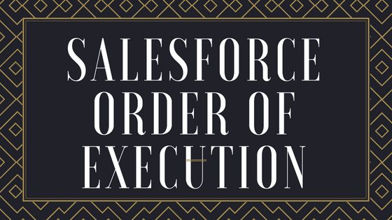 Salesforce Save Order of Execution