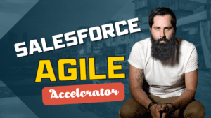 Salesforce Agile Accelerator